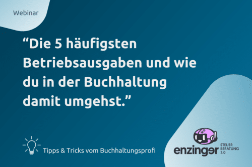 Betriebsausgaben: Buchungsbeispiele für Selbstständige in Österreich