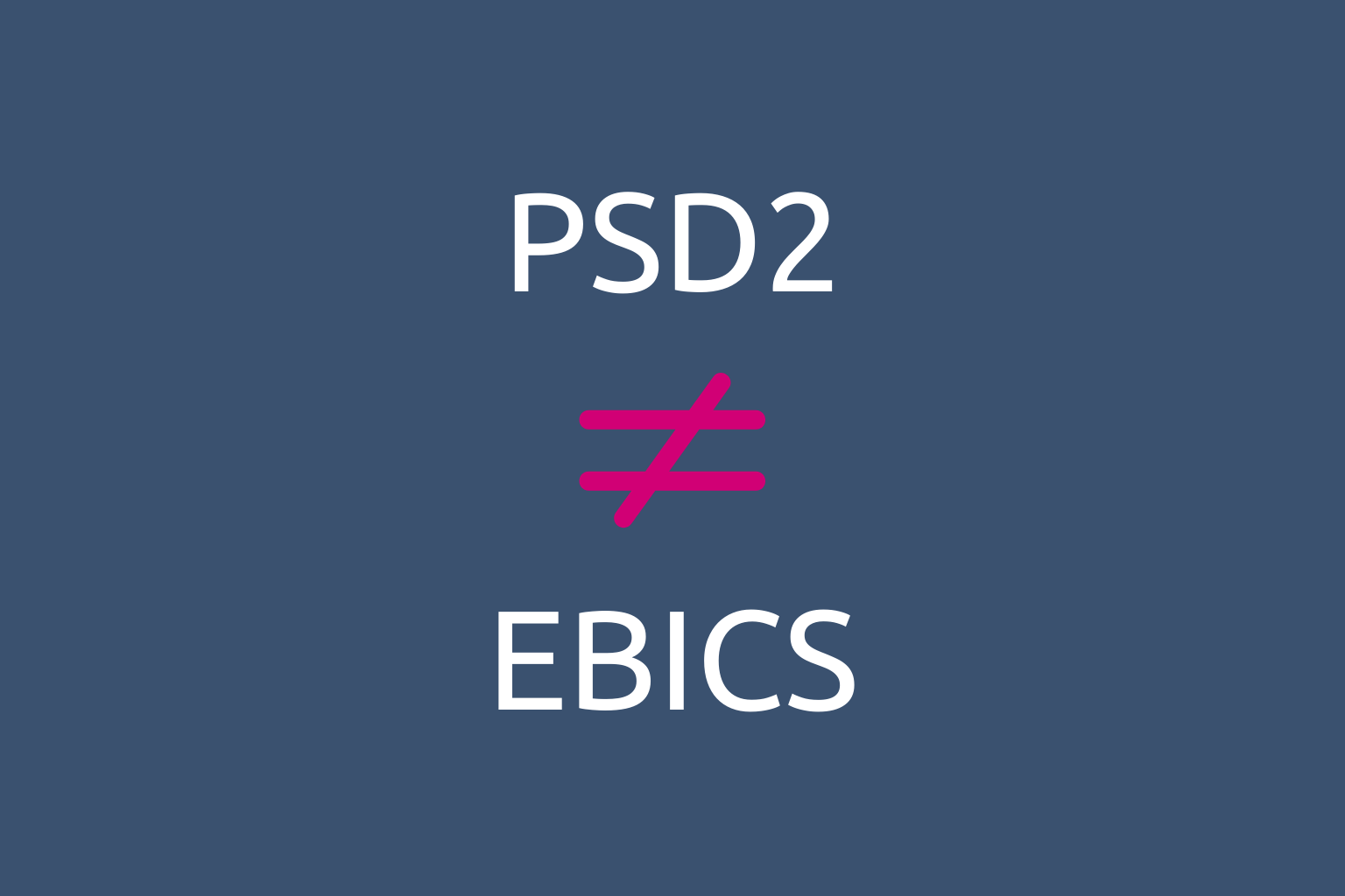Unterschied zwischen PSD2 und EBICS
